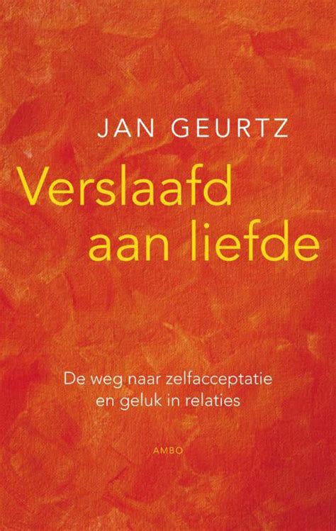 verslaafd aan liefde luisterboek|Verslaafd aan liefde, Jan Geurtz 